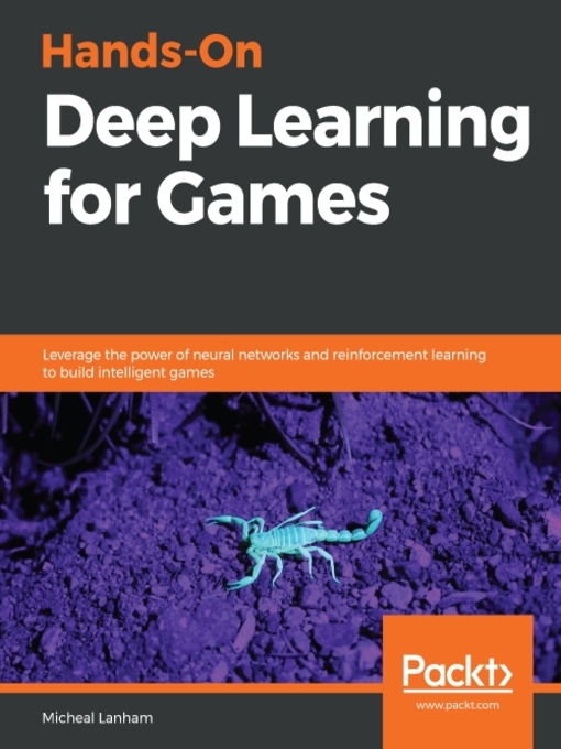 Title details for Hands-On Deep Learning for Games by Micheal Lanham - Available